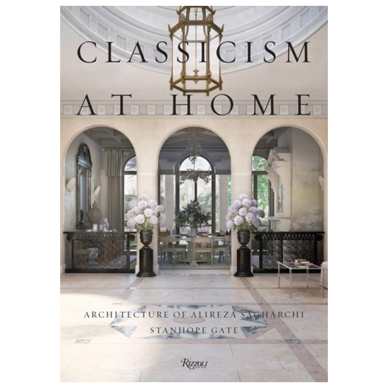 Classicism at Home: Architecture of Alireza Sagharchi: Stanhope Gate Classicism at Home: Architecture of Alireza Sagharchi: Stanhope Gate в Волгограде | Loft Concept