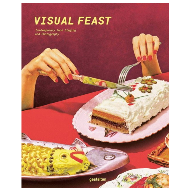 Visual Feast: Contemporary Food Photography and Styling Visual Feast: Contemporary Food Photography and Styling в Волгограде | Loft Concept
