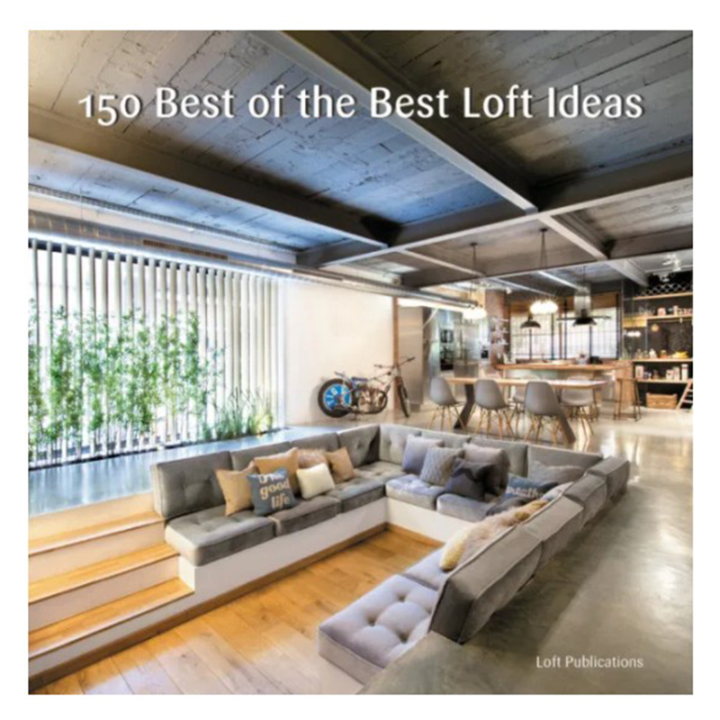 Книга 150 Best of the Best Loft Ideas Книга 150 Best of the Best Loft Ideas в Волгограде | Loft Concept