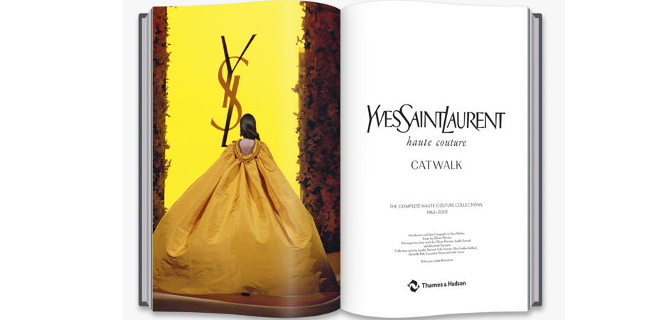 Книга YVES SAINT LAURENT CATWALK: THE COMPLETE HAUTE COUTURE COLLECTIONS 1962-2002 Книга YVES SAINT LAURENT CATWALK: THE COMPLETE HAUTE COUTURE COLLECTIONS 1962-2002 - Loft-Concept в Волгограде
