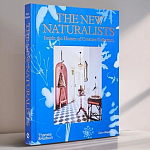 Книга New Naturalists: Inside the Homes of Creative Collectors варинант исполнения - 1 | Loft Concept в Волгограде