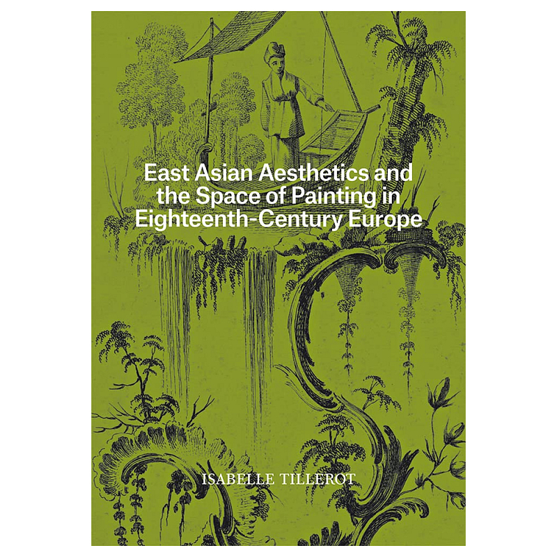 Книга East Asian Aesthetics and the Space of Painting in Eighteenth-Century Europe  в Волгограде | Loft Concept 