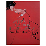 Редкое подарочное издание Masters of Fashion Illustration by David Downton варинант исполнения - 1 | Loft Concept в Волгограде