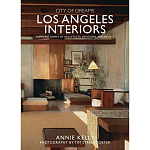 Книга City of dreams: los angeles interiors Kelly, Annie Street-porter, Tim варинант исполнения - 1 | Loft Concept в Волгограде