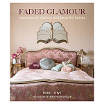 Книга дизайн интерьера Faded Glamour: Inspirational interiors and beautiful homes варинант исполнения - 1 | Loft Concept в Волгограде