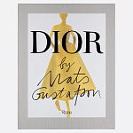 Лимитированное издание Иллюстрации модного дома  Book: Dior par Mats Gustafson Vol. I Maria Grazia Chiuri варинант исполнения - 1 | Loft Concept в Волгограде