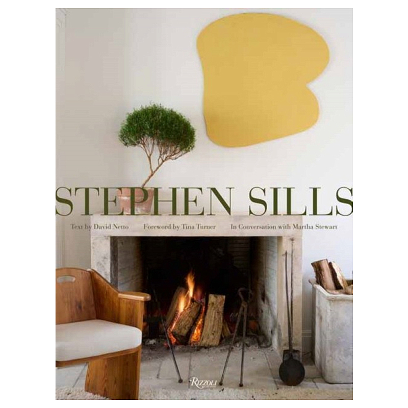 Книга Stephen Sills: A Vision for Design Stills, Stephen Netto, David  в Волгограде | Loft Concept 