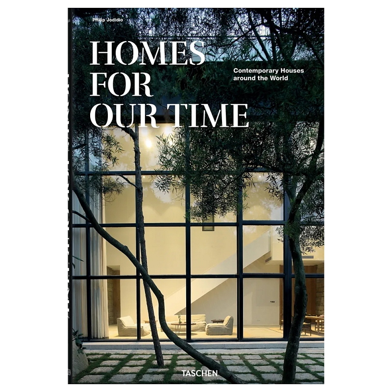 Книга Homes for Our Time. Contemporary Houses Around the World Jodidio Philip   в Волгограде | Loft Concept 